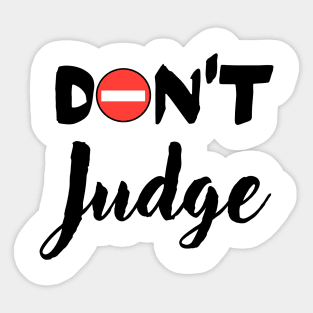 Don't judge Sticker